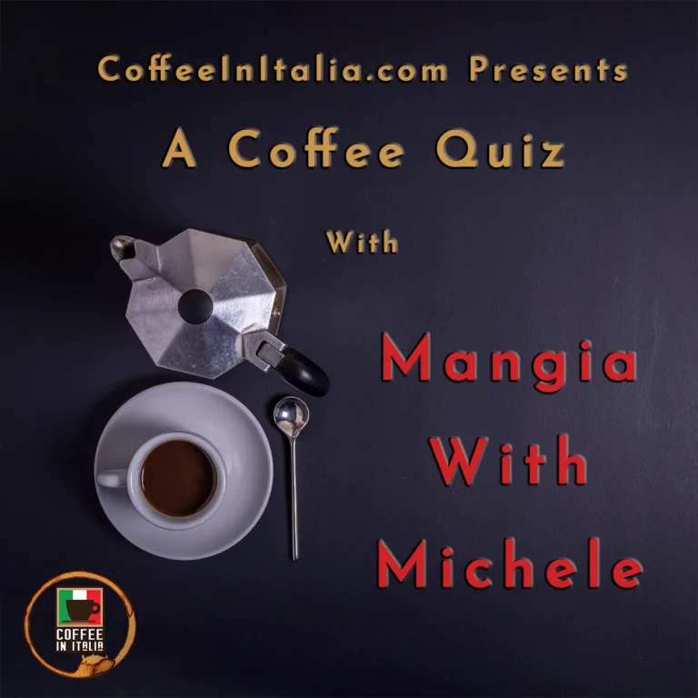 Coffee Quiz With Mangia With Michele (3rd Edition)